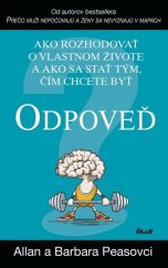 kniha Odpoveď Ako rozhodovať o vlastnom živote a ako sa stať tým, čím chcete byť, Ikar 2017