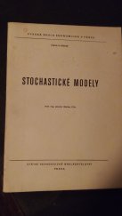kniha Stochastické modely ekonomických procesů Určeno pro posl. fak. polit. ekonomie a Institutu národohosp. plánování, SPN 1966