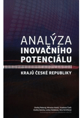 kniha Analýza inovačního potenciálu krajů České republiky, Sociologické nakladatelství 2008