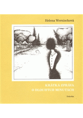 kniha Krátká zpráva o dlouhých minutách, Dokořán 2012