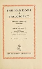 kniha The Mansions of Philosophy A Survey of Human Life and Destiny, Simon & Schuster 1929