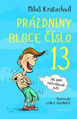 kniha Prázdniny blbce č. 13  Jak jsme zachraňovali svět, Mladá fronta 2014