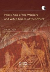 kniha Priest-King of the Warriors and Witch-Queen of the Others, Muni press 2019