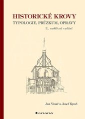 kniha Historické krovy typologie, průzkum, opravy, Grada 2022