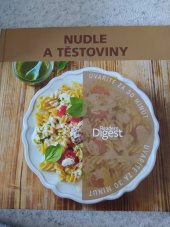 kniha Nudle a těstoviny  Uvaříme za 30 minut , Reader´s Digest 2013