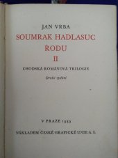 kniha Soumrak Hadlasuc rodu [Díl] II chodská románová trilogie., Česká grafická Unie 1939