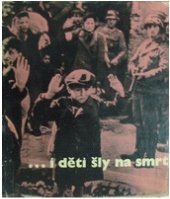 kniha --i děti šly na smrt, Naše vojsko 1960