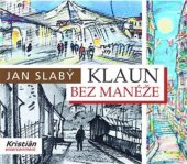 kniha Klaun bez manéže, Kristián Entertainment 2020