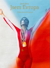 kniha Jsem žena Jsem Evropa Příběhy slavných Evropanek, Cosmopolis 2025