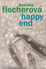 kniha Happy end, Vyšehrad 2015