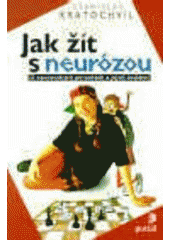 kniha Jak žít s neurózou, Portál 2000