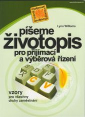 kniha Píšeme životopis pro přijímací a výběrová řízení vzory pro všechny druhy zaměstnání, CPress 2003