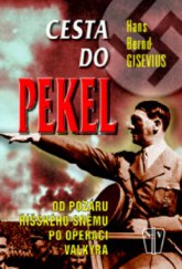 kniha Cesta do pekel od požáru Říšského sněmu po operaci Valkýra, Naše vojsko 2009