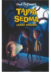 kniha Tajná sedma 3. - Lesní hnízdo, Albatros 2011