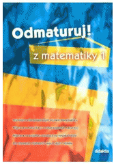 kniha Odmaturuj! z matematiky 1, Didaktis 2007