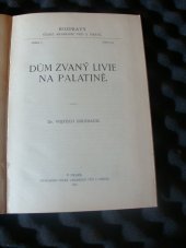 kniha Dům zvaný Livie na Palatině, Česk. akademie věd. a umění 1922