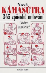 kniha Nová Kámasútra, aneb, 365 způsobů milování, Knižní klub 2000