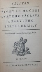 kniha Život a umučení svatého Václava a báby jeho svaté Ludmily, Ladislav Kuncíř 1927