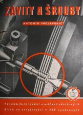 kniha Závity a šrouby, jejich výroba a kontrola Určeno pro theoretické i prakt. školení v prům., Práce 1951