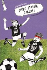 kniha Super strela, Carlos!, Slovart 2018