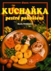 kniha Kuchařka - pestré pohoštění, Dona 1999