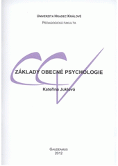 kniha Základy obecné psychologie studijní text, Gaudeamus 2012