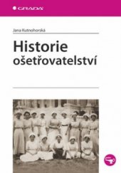 kniha Historie ošetřovatelství, Grada 2010