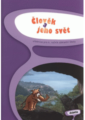 kniha Člověk a jeho svět pro 4. ročník základní školy, Didaktis 2009