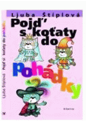 kniha Pojď s koťaty do pohádky, Albatros 2008