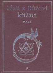 kniha Zlatí a Růžoví křižáci německý mysterijní spolek z konce 18. století, Volvox Globator 1999