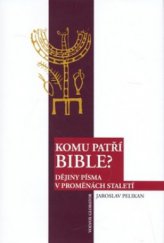 kniha Komu patří Bible? dějiny Písma v proměnách staletí, Volvox Globator 