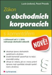 kniha Zákon o obchodních korporacích s komentářem NOVĚ!, Grada 2014
