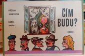 kniha Čím budu?, Orbis 1973