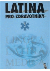 kniha Latina pro zdravotníky = Lingua latina medica, Radek Veselý 2005