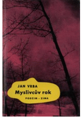 kniha Myslivcův rok Podzim - zima, Československý spisovatel 1964