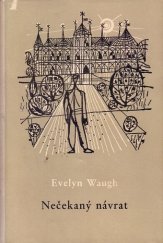 kniha Nečekaný návrat Zbožné i méně zbožné vzpomínky kapitána Karla Rydera = [Brideshead Revisited], Vyšehrad 1948