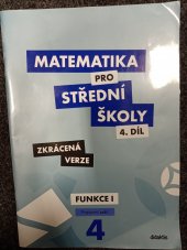 kniha Matematika pro střední školy 4. díl - Funkce I. - pracovní sešit - Zkrácená verze, Didaktis 2020