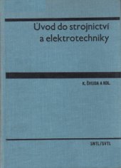 kniha Úvod do strojnictví a elektrotechniky Celost. vysokošk. učebnice pro fakulty stroj. a elektrotechn. inženýrství, SNTL 1967