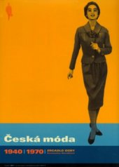 kniha Česká móda 1940-1970 zrcadlo doby, Olympia 2000