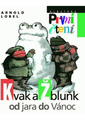 kniha Kvak a Žbluňk od jara do Vánoc, Albatros 2007