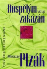 kniha Dospělým vstup zakázán, Motto 1999