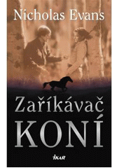 kniha Zaříkávač koní, Ikar 2005