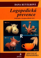 kniha Logopedická prevence průvodce vývojem dětské řeči, Portál 2005