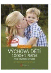 kniha Výchova dětí 1000 + 1 rada pro každou situaci, CPress 2007