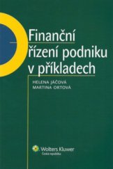 kniha Finanční řízení podniku v příkladech, Wolters Kluwer 2011