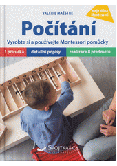 kniha Počítání Vyrobte si a používejte Montessori pomůcky, Svojtka & Co. 2018