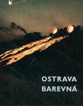 kniha Ostrava barevná [Barev. fot. publ., Krajské nakladatelství 1963