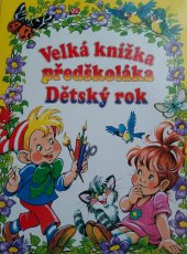 kniha Velká knížka předškoláka dětský rok, Librex 1999