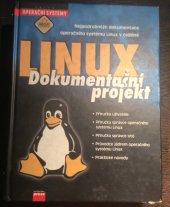 kniha Linux dokumentační projekt : nejpodrobnější dokumentace operačního systému Linux v češtině, CPress 1998