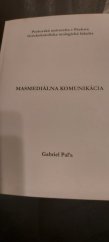 kniha Masmediálna komunikácia skripta, Prešovská univerzita v Prešove, Gréckokatolícka teologická fakulta 2010